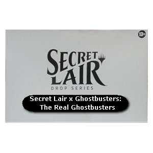 Secret Lair Drop Series: Camp Totally Safe Superdrop: Secret Lair x Ghostbusters: The Real Ghostbusters - Secret Lair Drop Series: Camp Totally Safe Superdrop (Special)
