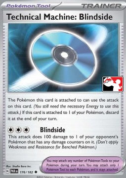 Technical Machine: Blindside - Play! Pokémon Prize Pack Series Six (Promo) [PPS6-PAR 176]