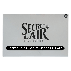 Secret Lair Drop Series: The Sonic Superdrop: Secret Lair x Sonic: Friends & Foes - Secret Lair Drop Series: The Sonic Superdrop (Special)
